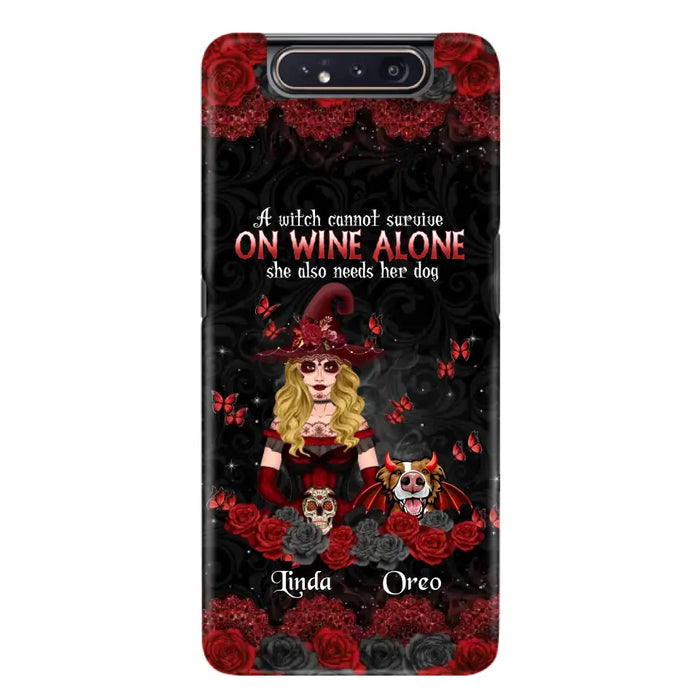 Personalized Witch Phone Case - Halloween Gift Idea for Witch Lovers/Pet Lovers - A Witch Can Not Survive On Wine Alone She Also Needs Her Dog - Case For iPhone/Samsung