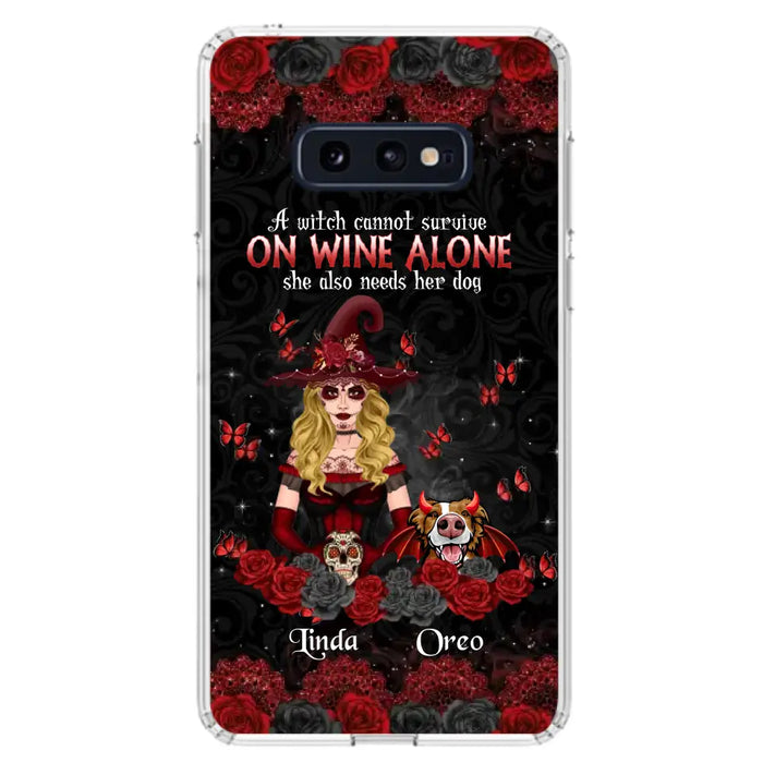 Personalized Witch Phone Case - Halloween Gift Idea for Witch Lovers/Pet Lovers - A Witch Can Not Survive On Wine Alone She Also Needs Her Dog - Case For iPhone/Samsung