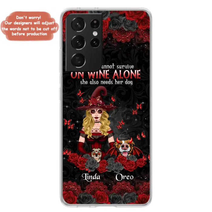 Personalized Witch Phone Case - Halloween Gift Idea for Witch Lovers/Pet Lovers - A Witch Can Not Survive On Wine Alone She Also Needs Her Dog - Case For iPhone/Samsung