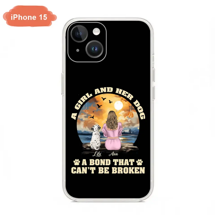 Custom Personalized Dog Mom Phone Case - Upto 4 Dogs - Gift Idea for Dog Owners - Case For iPhone/ Samsung - A Girl And Her Dog A Bond That Can't Be Broken