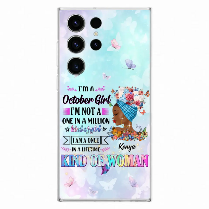 Custom Personalized Birthday Girl Phone Case - Gift Idea For Birthday - I'm A October Girl I'm Not A One In A Million Kind Of Girl - Case For iPhone/Samsung