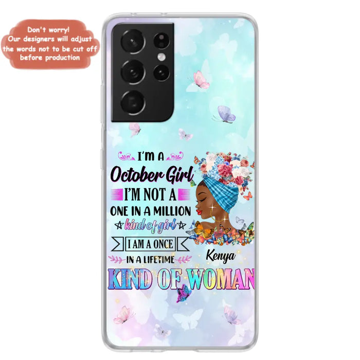 Custom Personalized Birthday Girl Phone Case - Gift Idea For Birthday - I'm A October Girl I'm Not A One In A Million Kind Of Girl - Case For iPhone/Samsung