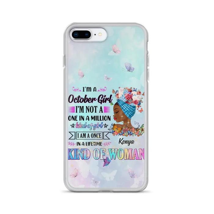 Custom Personalized Birthday Girl Phone Case - Gift Idea For Birthday - I'm A October Girl I'm Not A One In A Million Kind Of Girl - Case For iPhone/Samsung