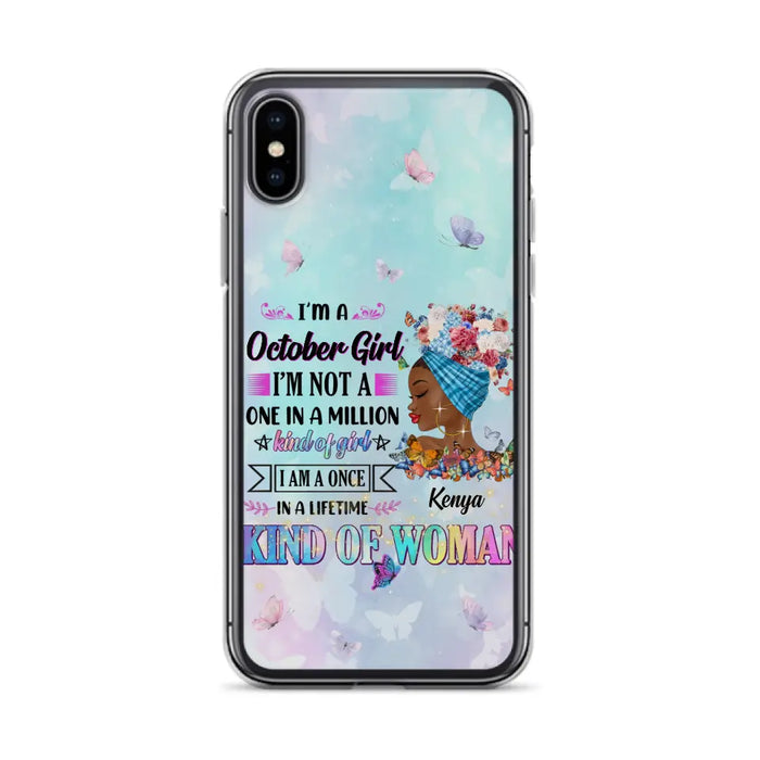 Custom Personalized Birthday Girl Phone Case - Gift Idea For Birthday - I'm A October Girl I'm Not A One In A Million Kind Of Girl - Case For iPhone/Samsung