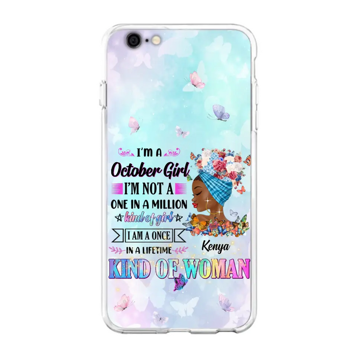 Custom Personalized Birthday Girl Phone Case - Gift Idea For Birthday - I'm A October Girl I'm Not A One In A Million Kind Of Girl - Case For iPhone/Samsung