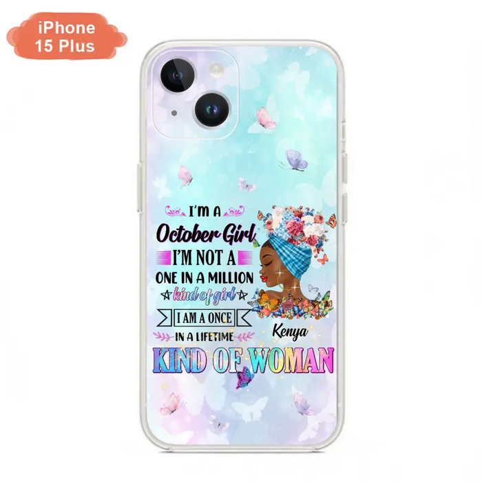 Custom Personalized Birthday Girl Phone Case - Gift Idea For Birthday - I'm A October Girl I'm Not A One In A Million Kind Of Girl - Case For iPhone/Samsung