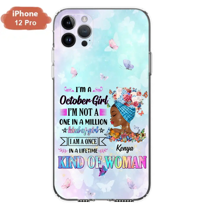 Custom Personalized Birthday Girl Phone Case - Gift Idea For Birthday - I'm A October Girl I'm Not A One In A Million Kind Of Girl - Case For iPhone/Samsung