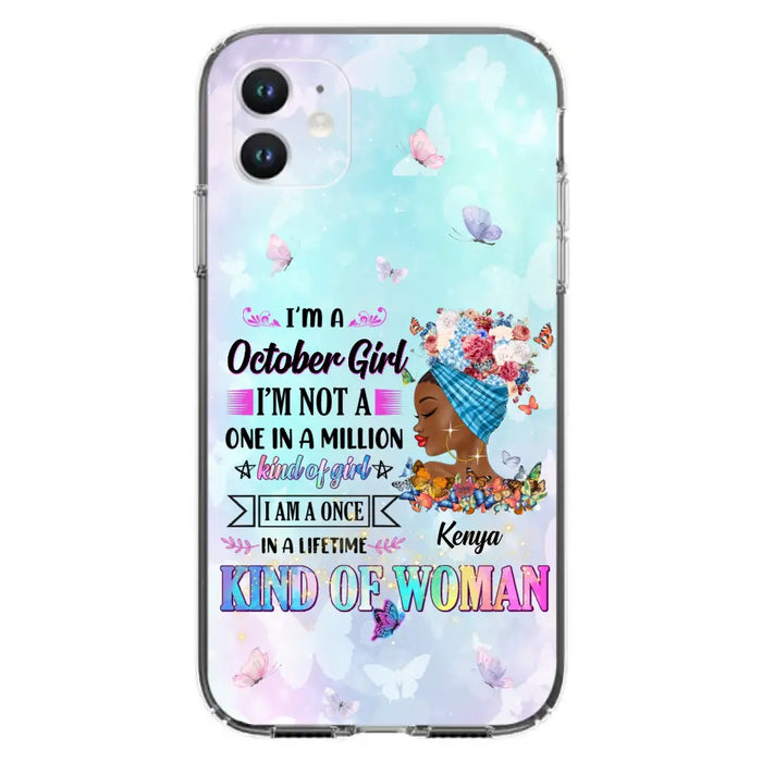 Custom Personalized Birthday Girl Phone Case - Gift Idea For Birthday - I'm A October Girl I'm Not A One In A Million Kind Of Girl - Case For iPhone/Samsung