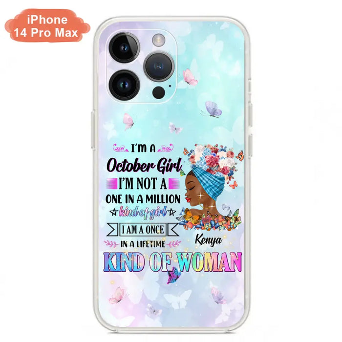 Custom Personalized Birthday Girl Phone Case - Gift Idea For Birthday - I'm A October Girl I'm Not A One In A Million Kind Of Girl - Case For iPhone/Samsung