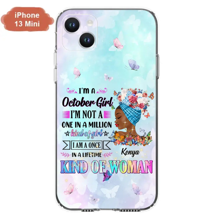 Custom Personalized Birthday Girl Phone Case - Gift Idea For Birthday - I'm A October Girl I'm Not A One In A Million Kind Of Girl - Case For iPhone/Samsung