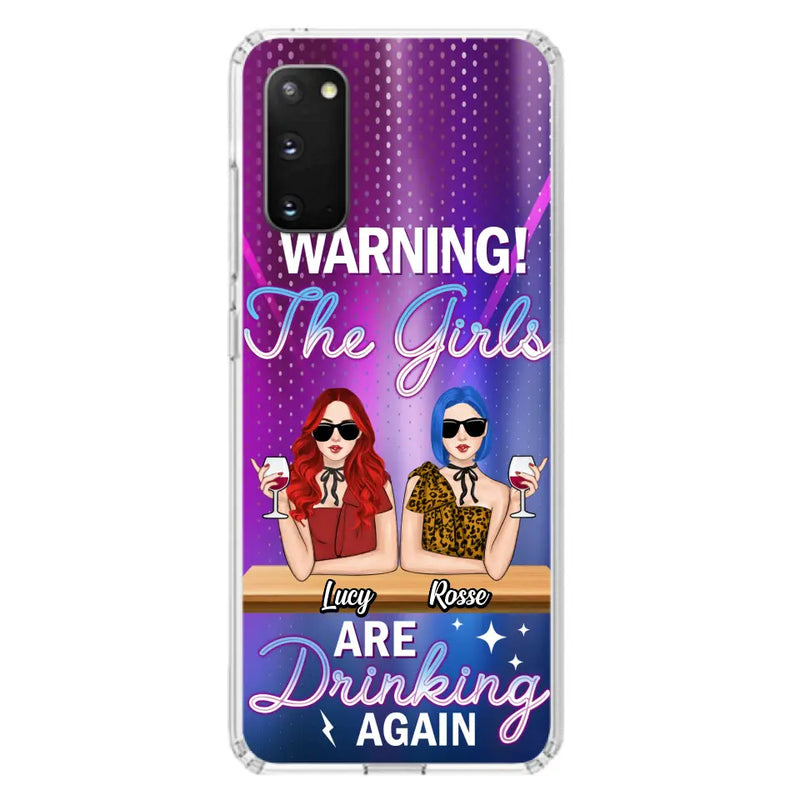 Personalized Besties Phone Case - Gift Idea For Friends/Besties - Upto 4 Girls - Warning The Girls Are Drinking Again - Case For iPhone/Samsung