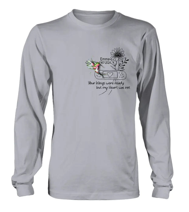 Custom Personalized Memorial Hummingbird Unisex T-shirt/ Long Sleeve/ Sweatshirt/ Hoodie - Memorial Gift Idea - Your Wings Were Ready But My Heart Was Not