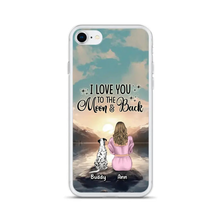 Custom Personalized Dog Mom Phone Case - Upto 6 Dogs - Gift Idea for Dog Lovers - I Love You To The Moon & Back - Case for iPhone/Samsung