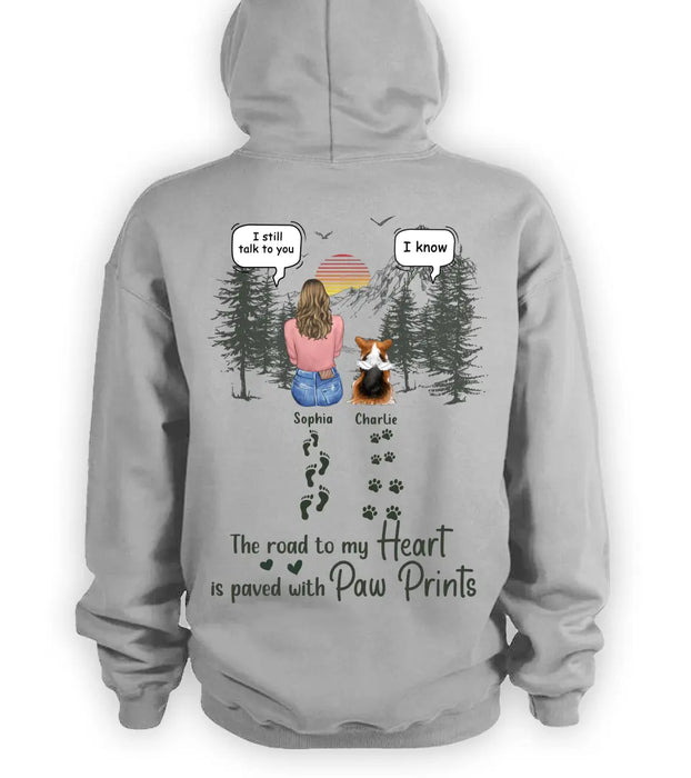 Custom Personalized Memorial Pet T-Shirt/ Hoodie - Upto 5 Pets - Memorial Gift Idea for Dog/Cat/Rabbit Owners  - The Road To My Heart Is Paved With Paw Prints