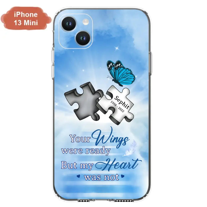 Custom Personalized Memorial Puzzle Butterfly Phone Case - Memorial Gift Idea - Your Wings Were Ready But My Heart Was Not - Case for iPhone/Samsung