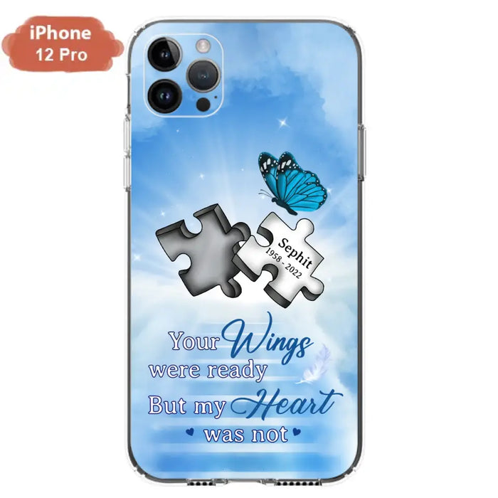 Custom Personalized Memorial Puzzle Butterfly Phone Case - Memorial Gift Idea - Your Wings Were Ready But My Heart Was Not - Case for iPhone/Samsung