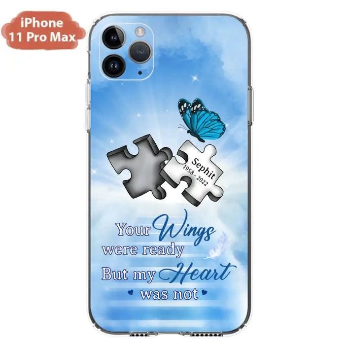 Custom Personalized Memorial Puzzle Butterfly Phone Case - Memorial Gift Idea - Your Wings Were Ready But My Heart Was Not - Case for iPhone/Samsung