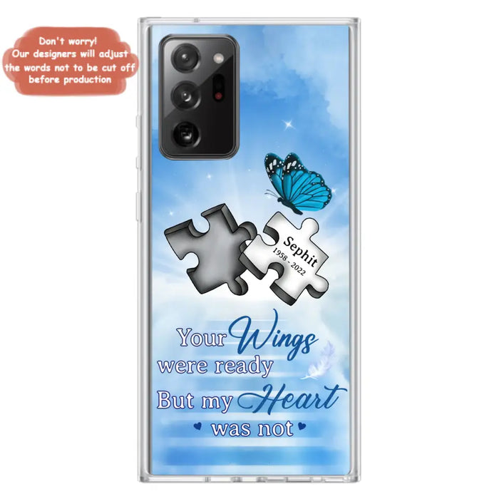 Custom Personalized Memorial Puzzle Butterfly Phone Case - Memorial Gift Idea - Your Wings Were Ready But My Heart Was Not - Case for iPhone/Samsung