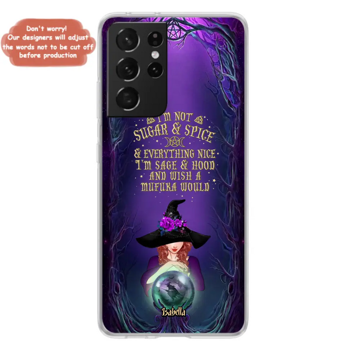 Custom Personalized Witch Phone Case - Gift Idea for Witch Lovers - I'm Not Sugar & Spice & Everything Nice - Case for iPhone/Samsung