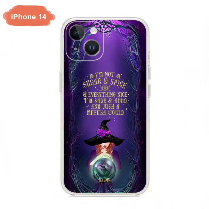 Custom Personalized Witch Phone Case - Gift Idea for Witch Lovers - I'm Not Sugar & Spice & Everything Nice - Case for iPhone/Samsung