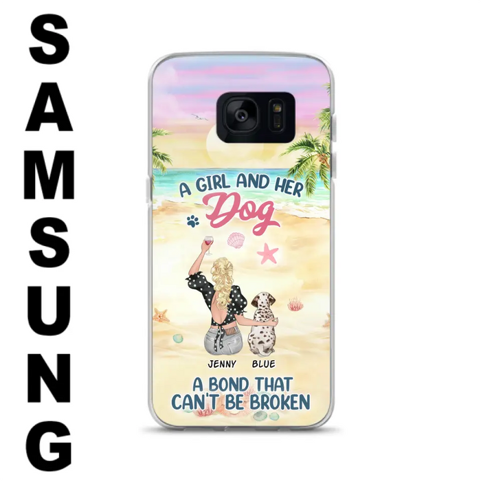 Custom Personalized Dog Mom Phone Case - Upto 6 Dogs - Gift Idea for Dog Lovers - A Girl And Her Dog A Bond That Can't Be Broken - Case for iPhone/Samsung