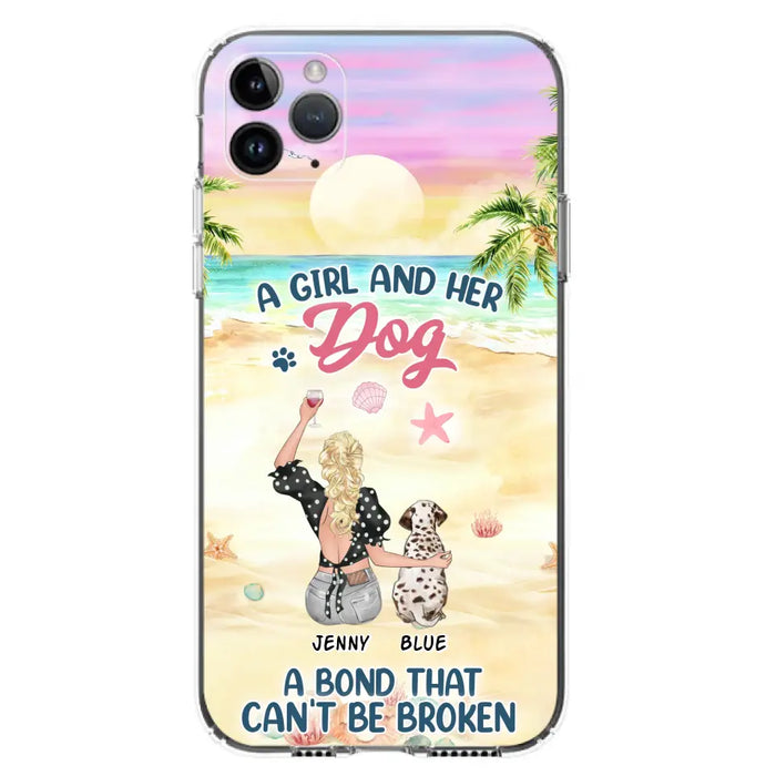 Custom Personalized Dog Mom Phone Case - Upto 6 Dogs - Gift Idea for Dog Lovers - A Girl And Her Dog A Bond That Can't Be Broken - Case for iPhone/Samsung