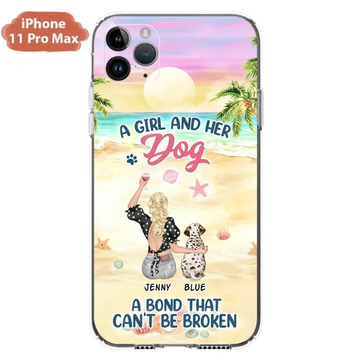 Custom Personalized Dog Mom Phone Case - Upto 6 Dogs - Gift Idea for Dog Lovers - A Girl And Her Dog A Bond That Can't Be Broken - Case for iPhone/Samsung