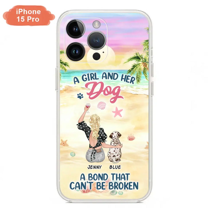 Custom Personalized Dog Mom Phone Case - Upto 6 Dogs - Gift Idea for Dog Lovers - A Girl And Her Dog A Bond That Can't Be Broken - Case for iPhone/Samsung