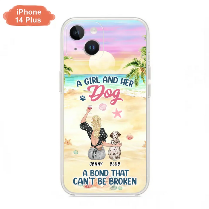 Custom Personalized Dog Mom Phone Case - Upto 6 Dogs - Gift Idea for Dog Lovers - A Girl And Her Dog A Bond That Can't Be Broken - Case for iPhone/Samsung