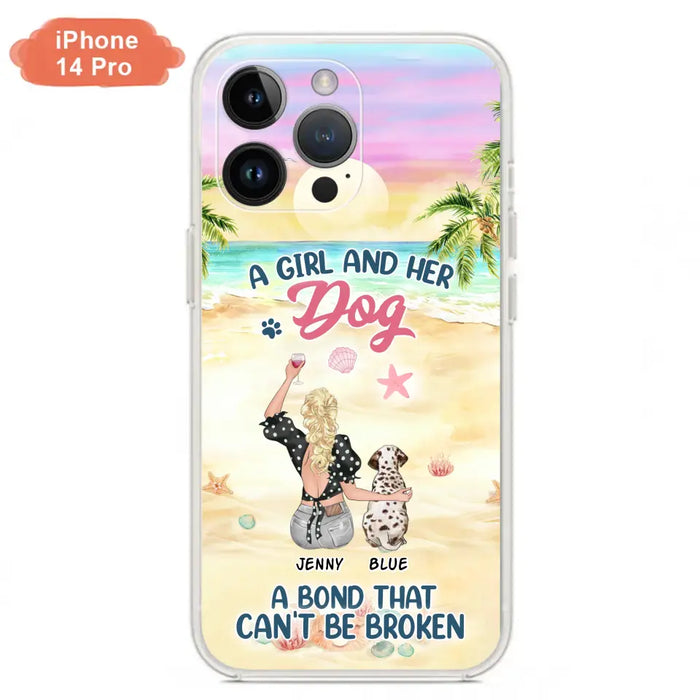 Custom Personalized Dog Mom Phone Case - Upto 6 Dogs - Gift Idea for Dog Lovers - A Girl And Her Dog A Bond That Can't Be Broken - Case for iPhone/Samsung