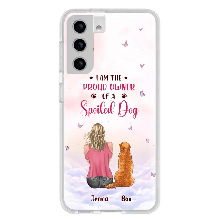 Custom Personalized Dog Mom Phone Case - Upto 5 Dogs - Gift Idea For Dog Lovers - I Am The Proud Owner Of A Spoiled Dog - Case for iPhone/Samsung