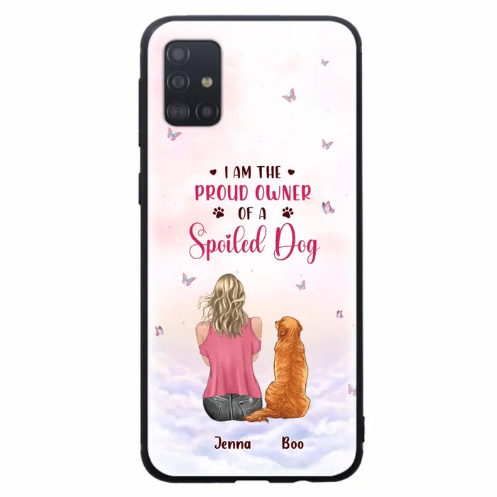 Custom Personalized Dog Mom Phone Case - Upto 5 Dogs - Gift Idea For Dog Lovers - I Am The Proud Owner Of A Spoiled Dog - Case for iPhone/Samsung