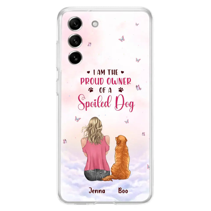 Custom Personalized Dog Mom Phone Case - Upto 5 Dogs - Gift Idea For Dog Lovers - I Am The Proud Owner Of A Spoiled Dog - Case for iPhone/Samsung