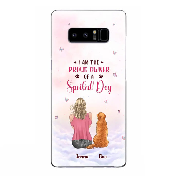 Custom Personalized Dog Mom Phone Case - Upto 5 Dogs - Gift Idea For Dog Lovers - I Am The Proud Owner Of A Spoiled Dog - Case for iPhone/Samsung