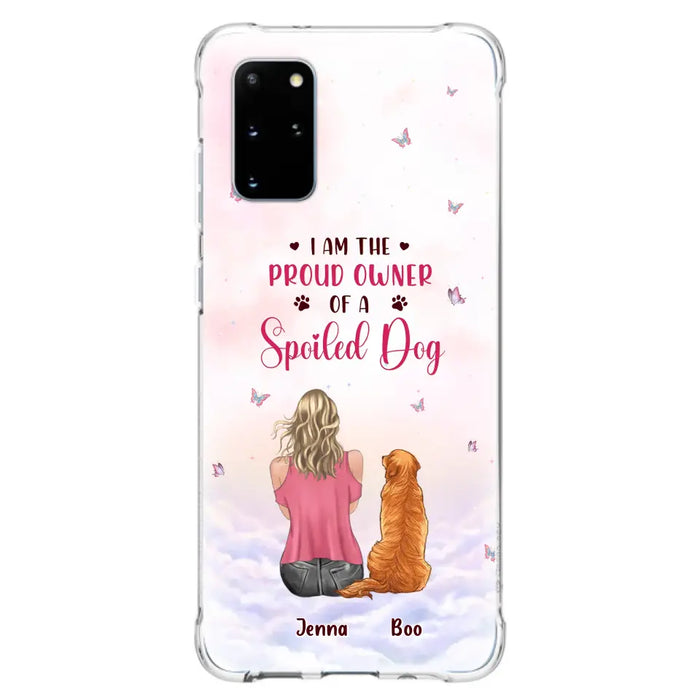 Custom Personalized Dog Mom Phone Case - Upto 5 Dogs - Gift Idea For Dog Lovers - I Am The Proud Owner Of A Spoiled Dog - Case for iPhone/Samsung