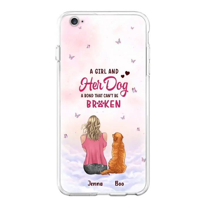 Custom Personalized Dog Mom Phone Case - Upto 5 Dogs - Gift Idea For Dog Lovers - A Girl And Her Dog A Bond That Can't Be Broken - Case for iPhone/Samsung