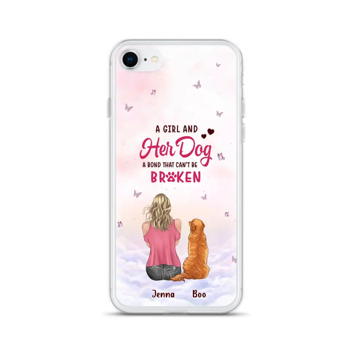 Custom Personalized Dog Mom Phone Case - Upto 5 Dogs - Gift Idea For Dog Lovers - A Girl And Her Dog A Bond That Can't Be Broken - Case for iPhone/Samsung