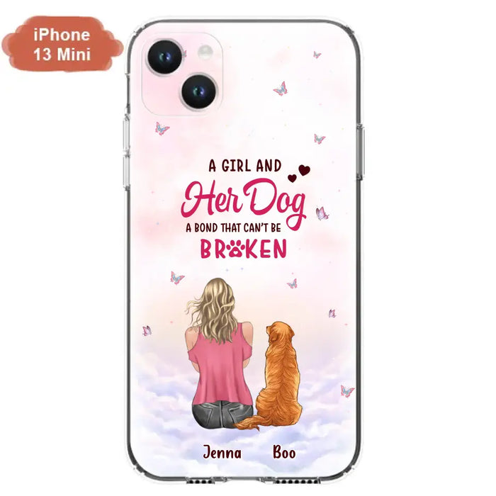 Custom Personalized Dog Mom Phone Case - Upto 5 Dogs - Gift Idea For Dog Lovers - A Girl And Her Dog A Bond That Can't Be Broken - Case for iPhone/Samsung