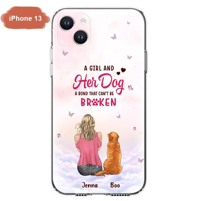 Custom Personalized Dog Mom Phone Case - Upto 5 Dogs - Gift Idea For Dog Lovers - A Girl And Her Dog A Bond That Can't Be Broken - Case for iPhone/Samsung