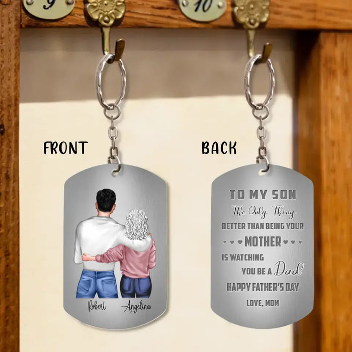 Custom Personalized To My Son Aluminium Keychain - Father's Day Gift Idea for Son - To My Son The Only Thing Better Than Being Your Mother Is Watching You Be A Dad