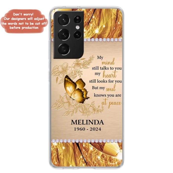 Custom Personalized Memorial Butterfly Phone Case - Memorial Gift Idea - My Mind Still Talks To You - Case for iPhone/Samsung