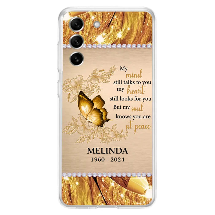 Custom Personalized Memorial Butterfly Phone Case - Memorial Gift Idea - My Mind Still Talks To You - Case for iPhone/Samsung