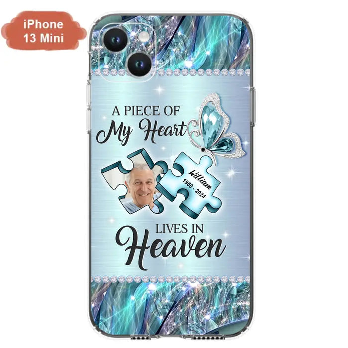 Custom Personalized Memorial Photo Phone Case - Memorial Gift Idea for Father's Day -  A Piece Of My Heart Lives In Heaven - Case for iPhone/Samsung