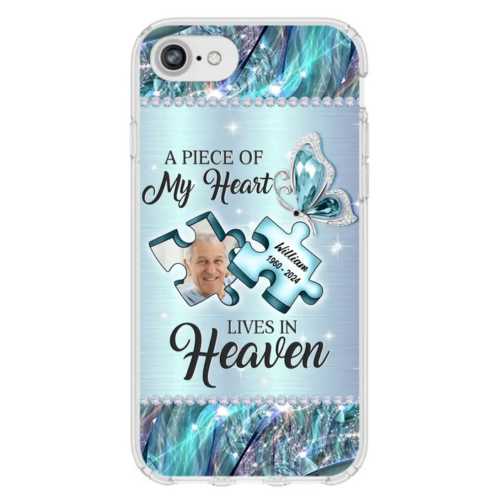 Custom Personalized Memorial Photo Phone Case - Memorial Gift Idea for Father's Day -  A Piece Of My Heart Lives In Heaven - Case for iPhone/Samsung