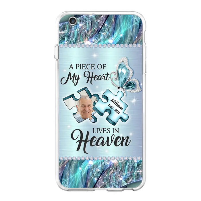 Custom Personalized Memorial Photo Phone Case - Memorial Gift Idea for Father's Day -  A Piece Of My Heart Lives In Heaven - Case for iPhone/Samsung