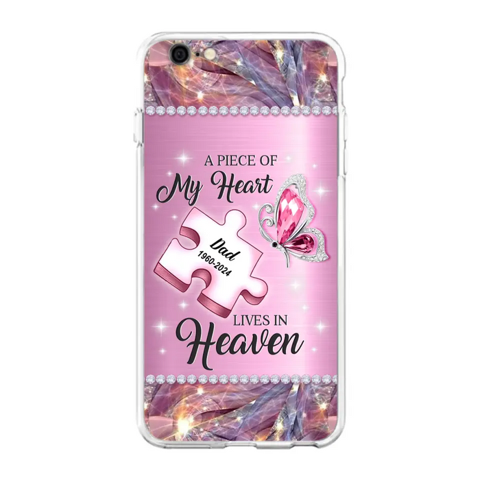 Custom Personalized Memorial Piece Phone Case - Memorial Gift Idea for Father's Day - A Piece Of My Heart Lives In Heaven - Case for iPhone/ Samsung