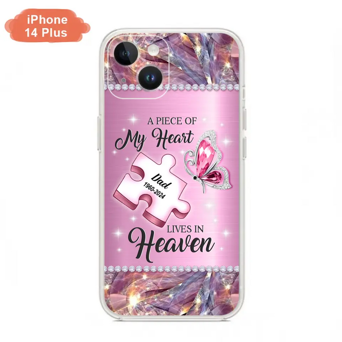 Custom Personalized Memorial Piece Phone Case - Memorial Gift Idea for Father's Day - A Piece Of My Heart Lives In Heaven - Case for iPhone/ Samsung