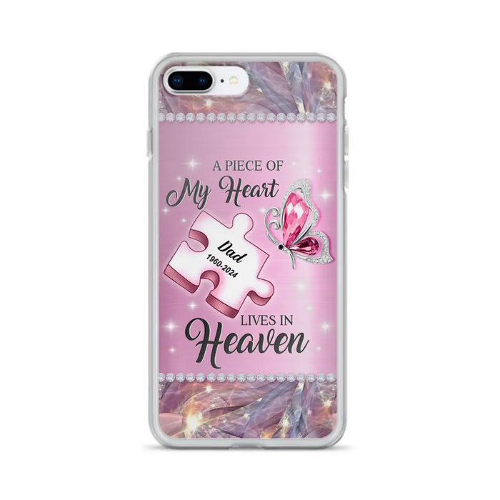 Custom Personalized Memorial Piece Phone Case - Memorial Gift Idea for Father's Day - A Piece Of My Heart Lives In Heaven - Case for iPhone/ Samsung