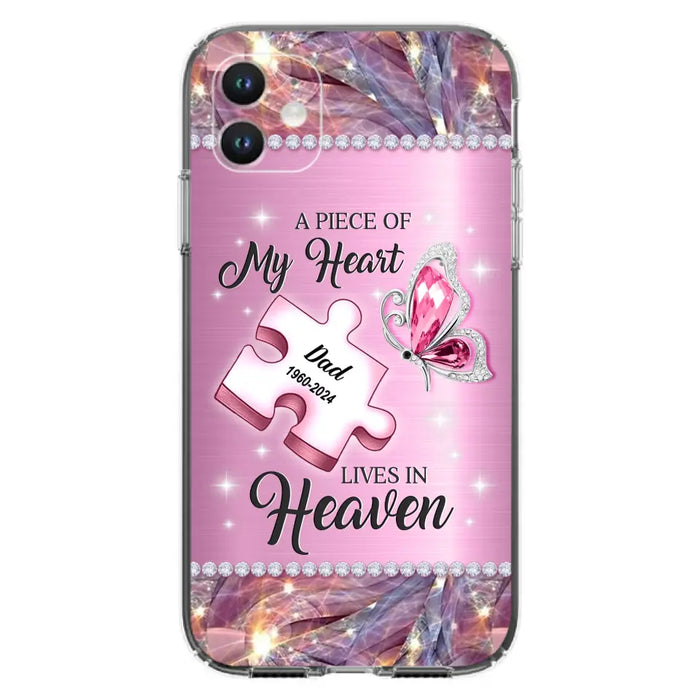 Custom Personalized Memorial Piece Phone Case - Memorial Gift Idea for Father's Day - A Piece Of My Heart Lives In Heaven - Case for iPhone/ Samsung