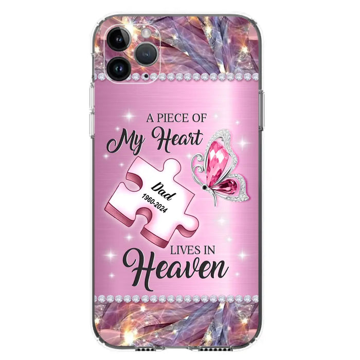 Custom Personalized Memorial Piece Phone Case - Memorial Gift Idea for Father's Day - A Piece Of My Heart Lives In Heaven - Case for iPhone/ Samsung